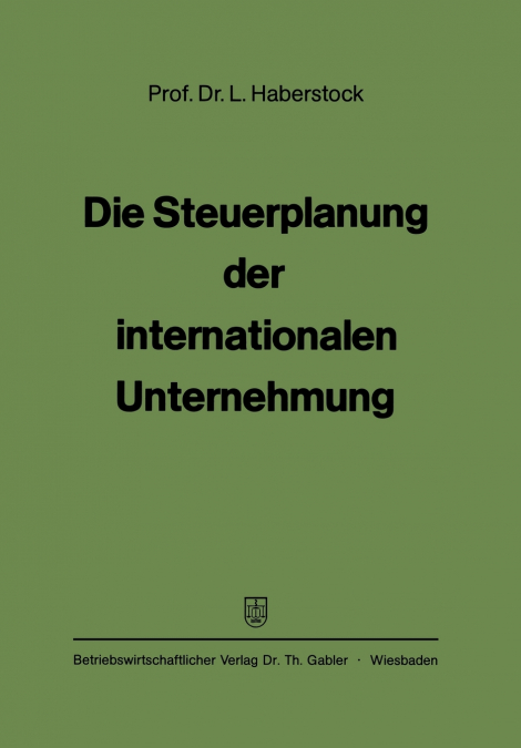 Die Steuerplanung der internationalen Unternehmung