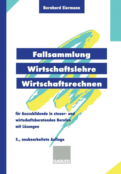 Fallsammlung Wirtschaftslehre/Wirtschaftsrechnen