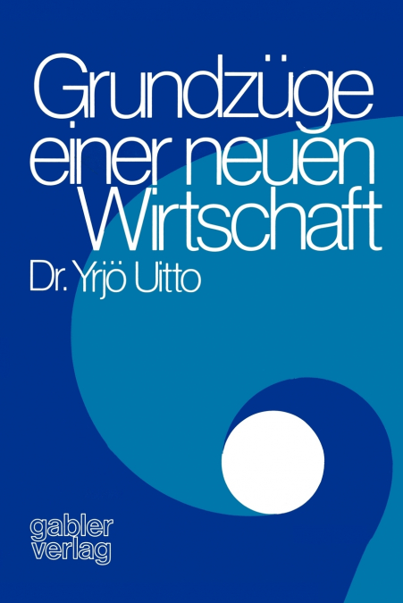 Grundzüge einer neuen Wirtschaft