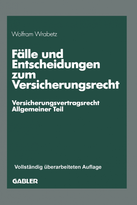 Fälle und Entscheidungen zum Versicherungsrecht
