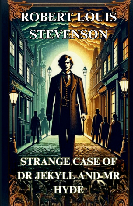 STRANGE CASE OF DR. JEKYLL AND MR. HYDE(Illustrated)