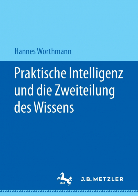 Praktische Intelligenz und die Zweiteilung des Wissens