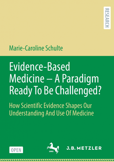 Evidence-Based Medicine - A Paradigm Ready To Be Challenged?