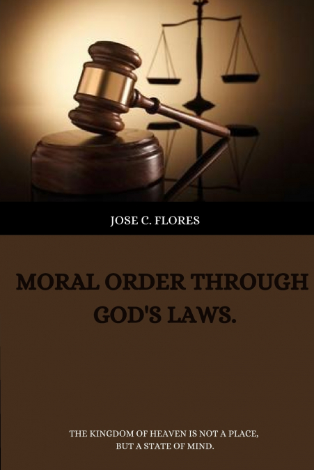 Moral order through God’s laws.