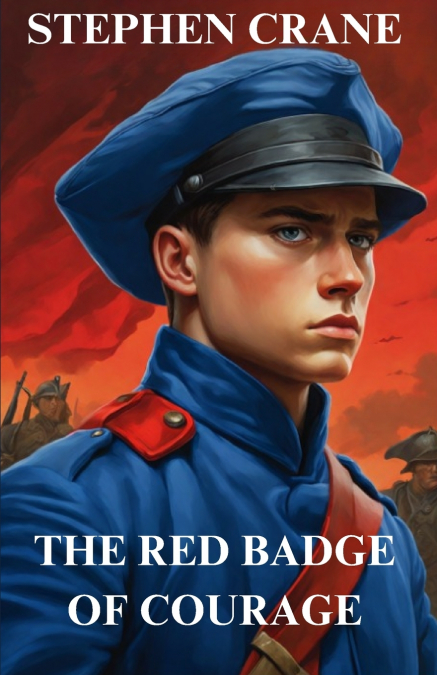 THE RED BADGE OF COURAGE(Illustrated)