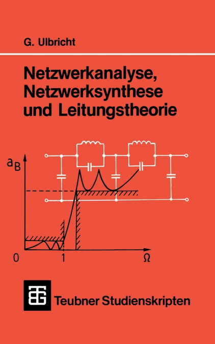 Netzwerkanalyse, Netzwerksynthese und Leitungstheorie