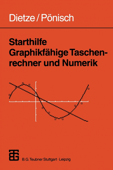 Starthilfe Graphikfähige Taschenrechner und Numerik