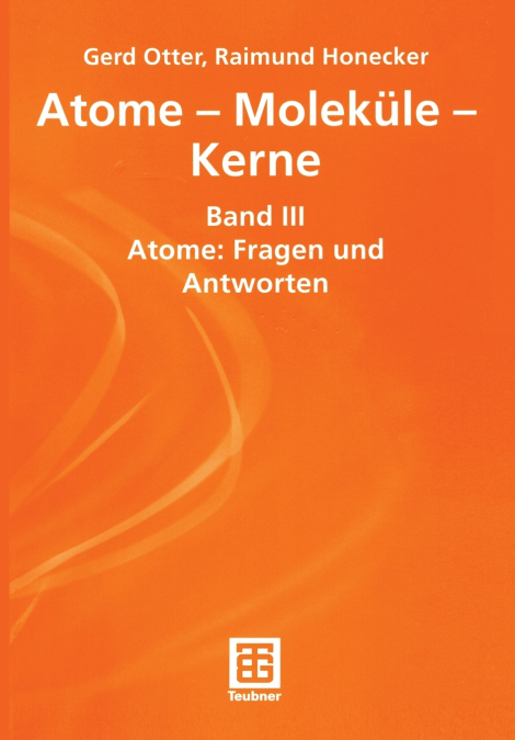 Atome - Moleküle - Kerne