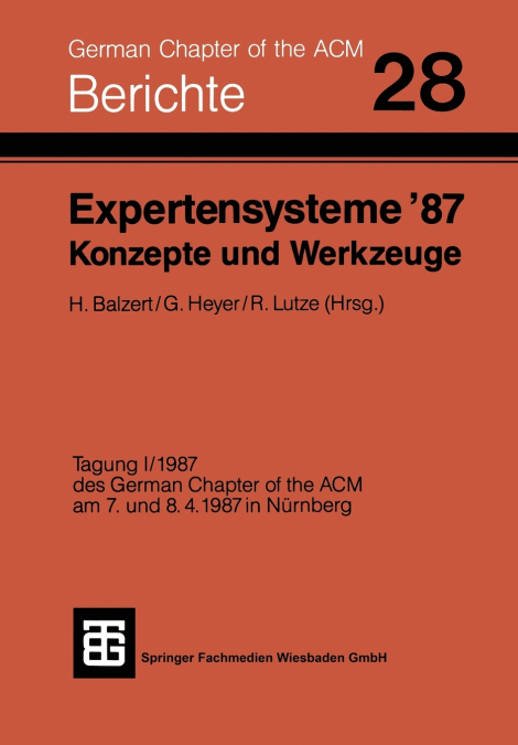 Expertensysteme ’87 Konzepte Und Werkzeuge