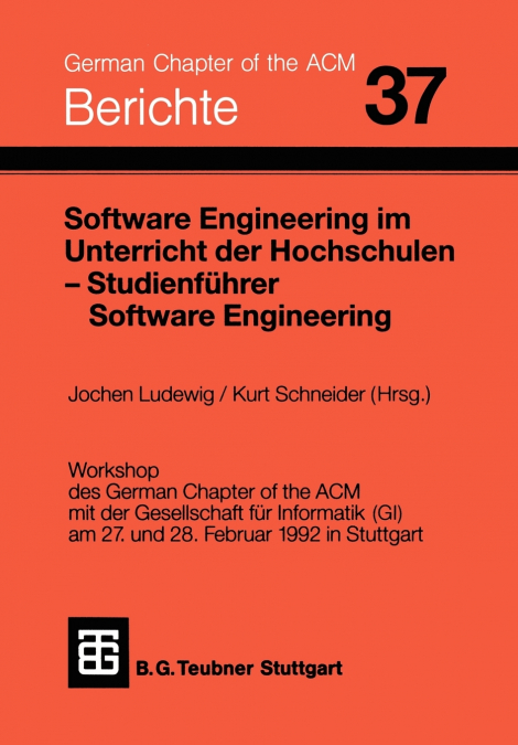 Software Engineering im Unterricht der Hochschulen SEUH ’92 und Studienführer Software Engineering