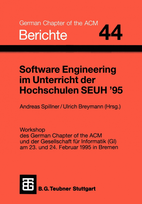 Software Engineering im Unterricht der Hochschulen SEUH ’95