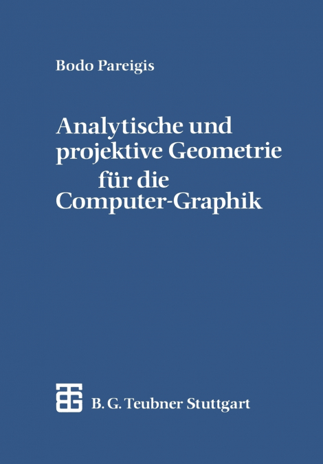 Analytische und projektive Geometrie für die Computer-Graphik