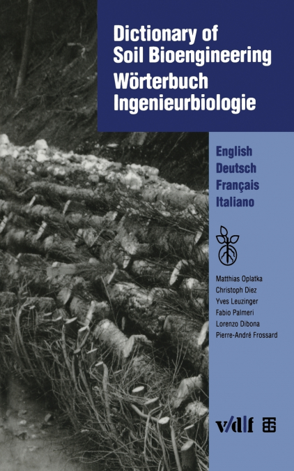 Dictionary of Soil Bioengineering Wörterbuch Ingenieurbiologie