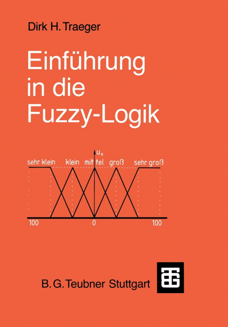 Einfuhrung in Die Fuzzy-Logik