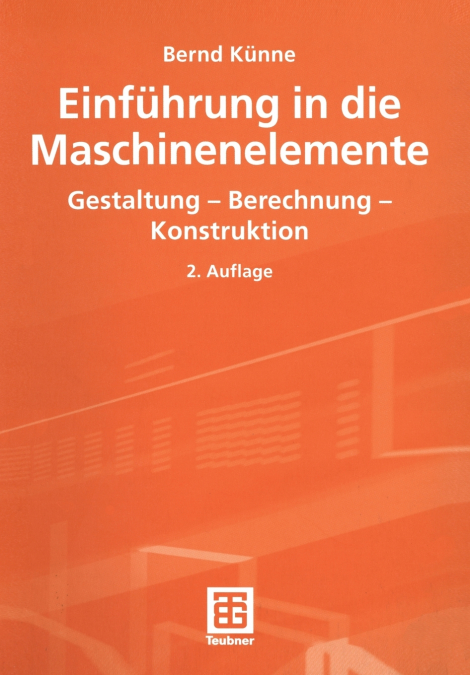 Einfuhrung in Die Maschinenelemente