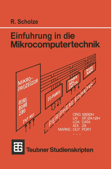 Einfuhrung in Die Mikrocomputertechnik