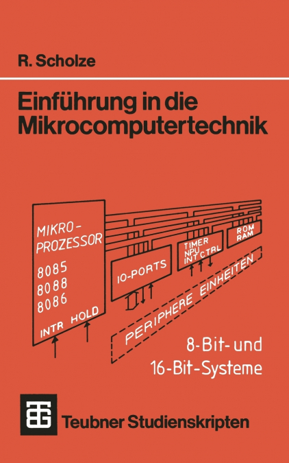 Einfuhrung in Die Mikrocomputertechnik