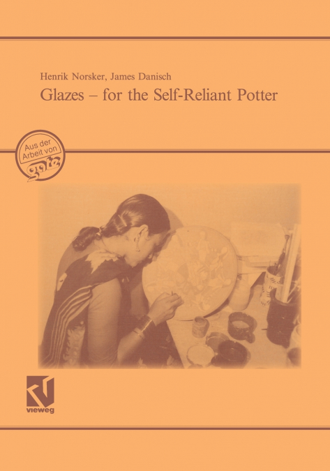 Glazes - for the Self-Reliant Potter