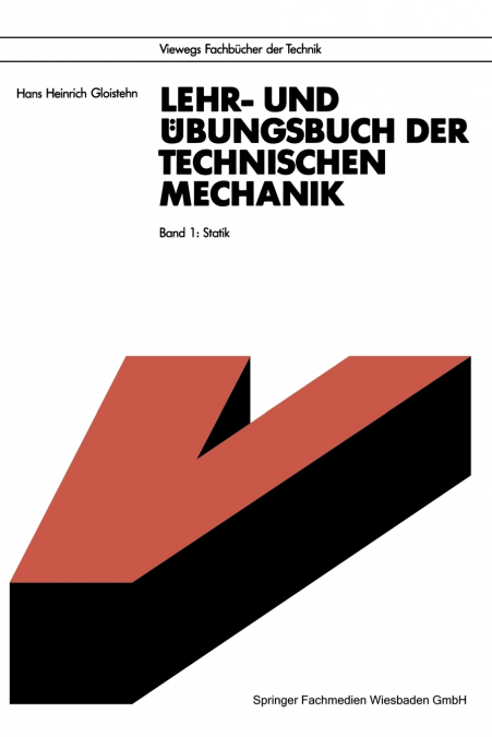 Lehr- Und Ubungsbuch Der Technischen Mechanik