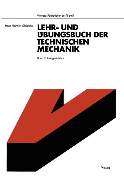 Lehr- und Übungsbuch der Technischen Mechanik