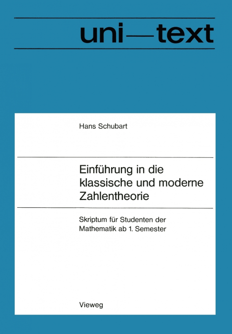 Einführung in die klassische und moderne Zahlentheorie