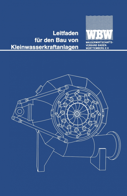 Leitfaden Fur Den Bau Von Kleinwasserkraftanlagen