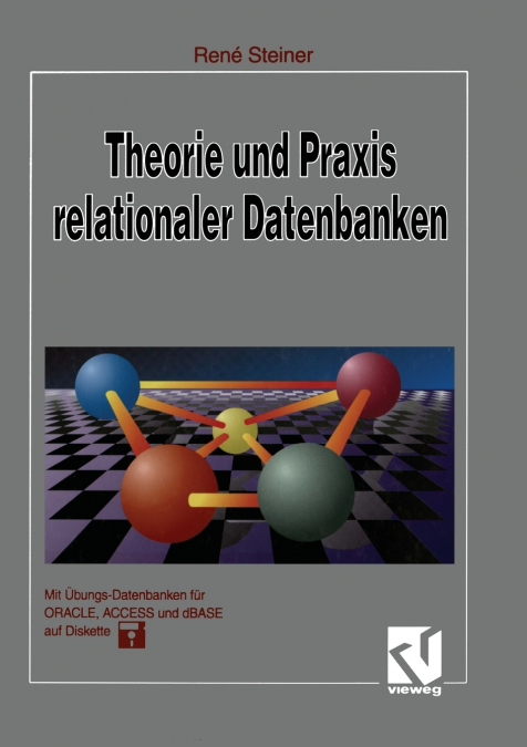 Theorie Und Praxis Relationaler Datenbanken