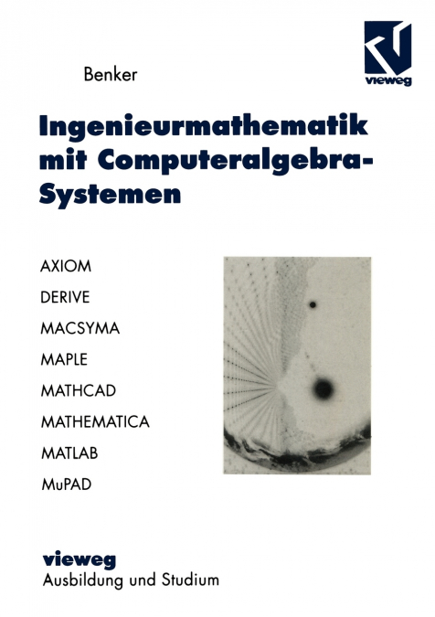 Ingenieurmathematik mit Computeralgebra-Systemen