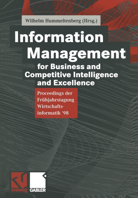 Information Management for Business and Competitive Intelligence and Excellence