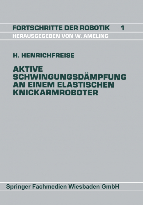 Aktive Schwingungsdämpfung an einem elastischen Knickarmroboter