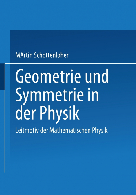 Geometrie und Symmetrie in der Physik
