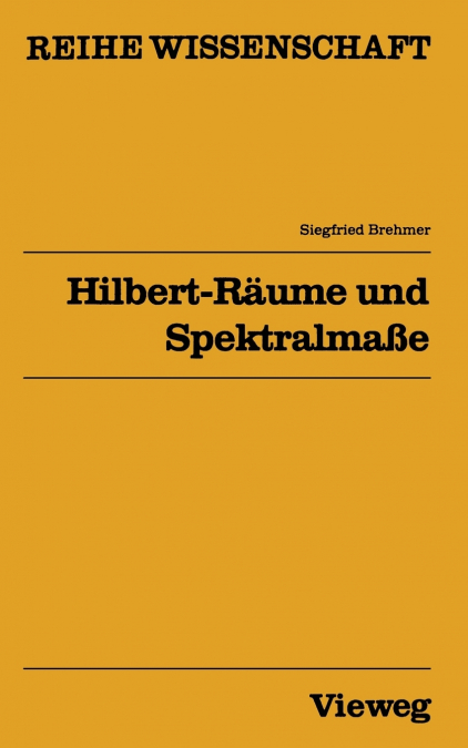 Hilbert-Räume und Spektralmaße