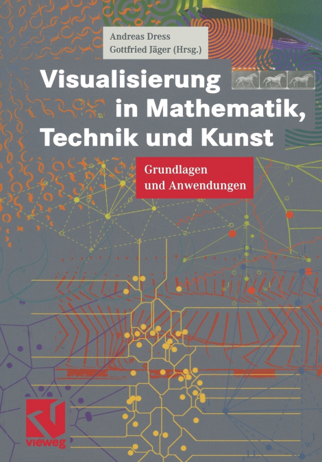 Visualisierung in Mathematik, Technik Und Kunst