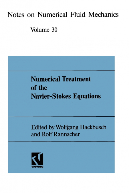 Numerical Treatment of the Navier-Stokes Equations