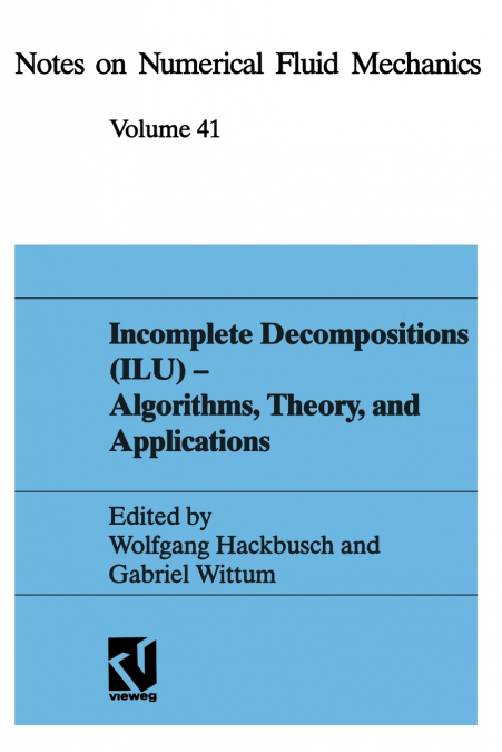 Incomplete Decomposition (ILU) - Algorithms, Theory, and Applications