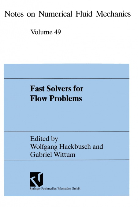 Fast Solvers for Flow Problems