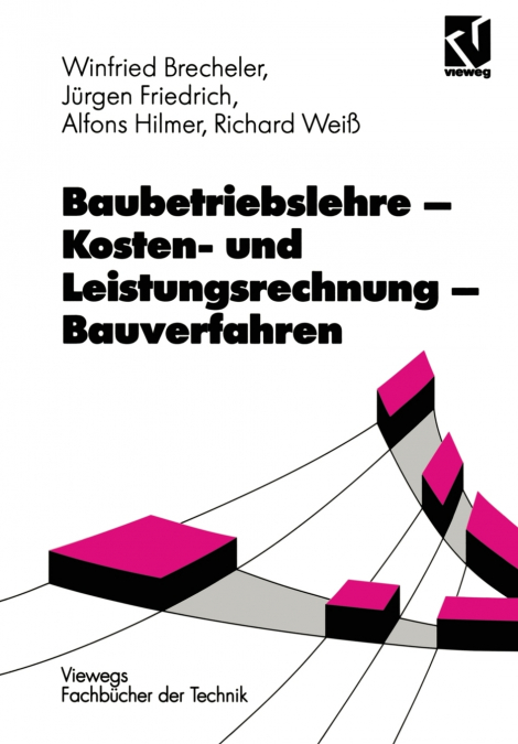 Baubetriebslehre - Kosten- Und Leistungsrechnung - Bauverfahren