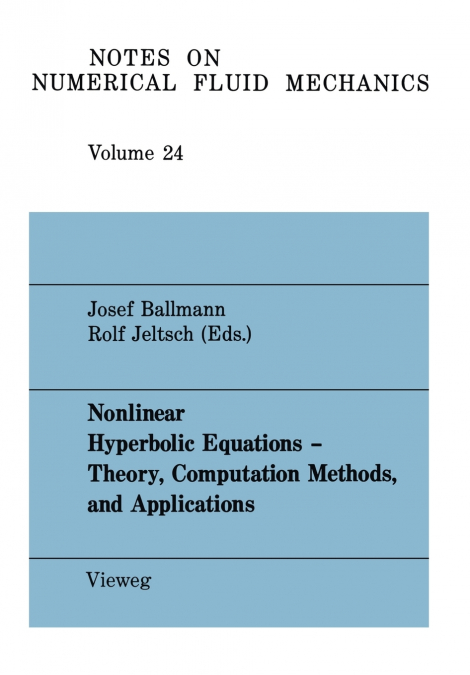 Nonlinear Hyperbolic Equations - Theory, Computation Methods, and Applications