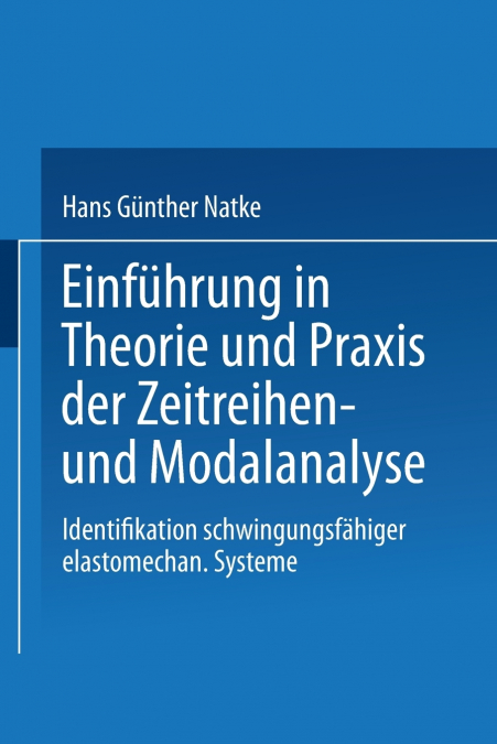 Einführung in Theorie und Praxis der Zeitreihen- und Modalanalyse