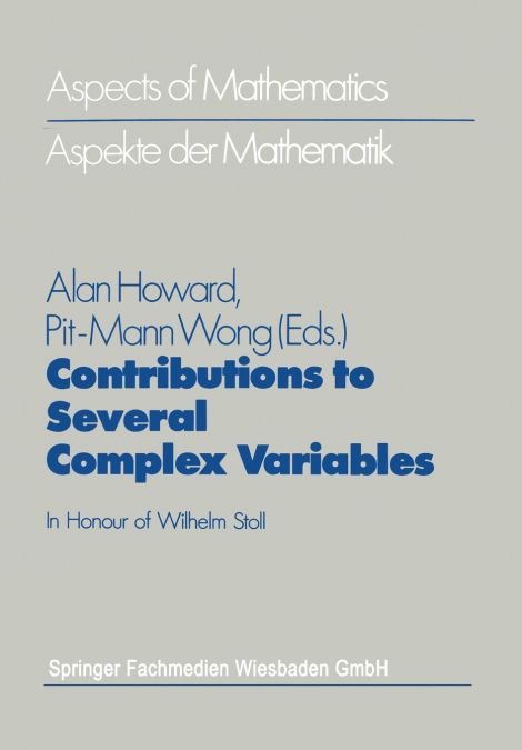 Contributions to Several Complex Variables