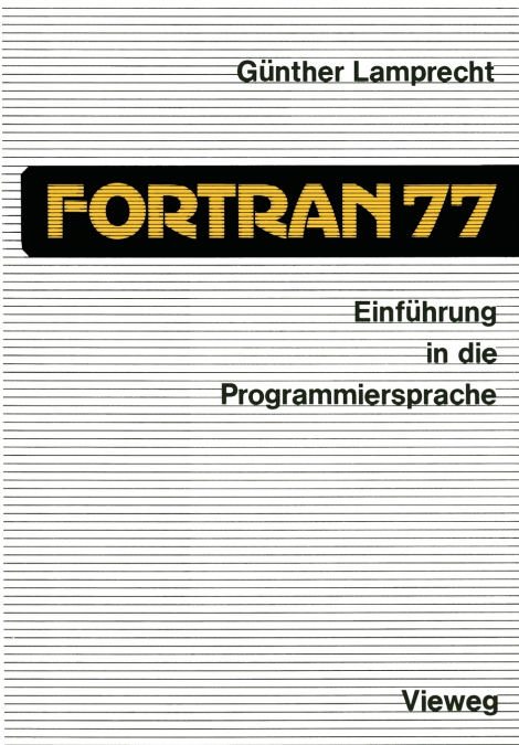 Einfuhrung in Die Programmiersprache FORTRAN 77