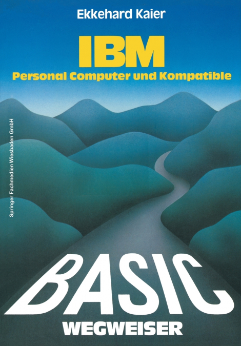 BASIC-Wegweiser für IBM Personal Computer und Kompatible