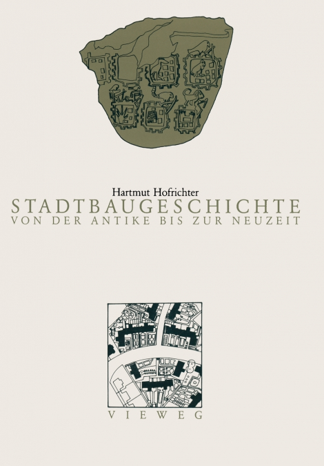 Stadtbaugeschichte Von Der Antike Bis Zur Neuzeit