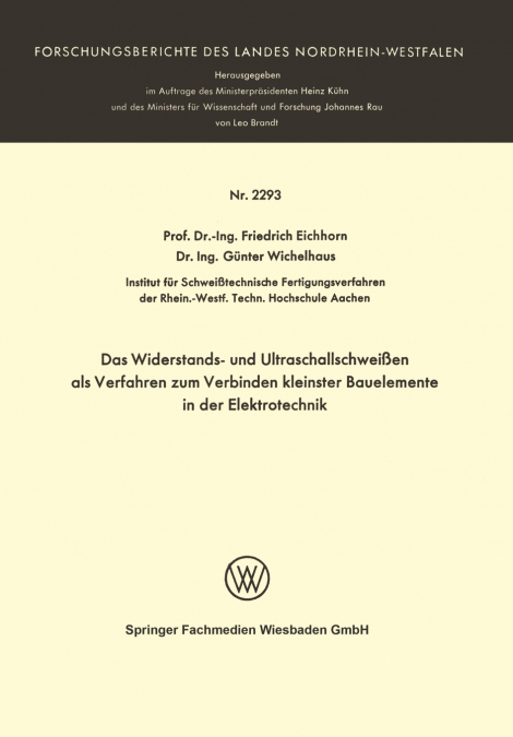 Das Widerstands- Und Ultraschallschweissen ALS Verfahren Zum Verbinden Kleinster Bauelemente in Der Elektrotechnik