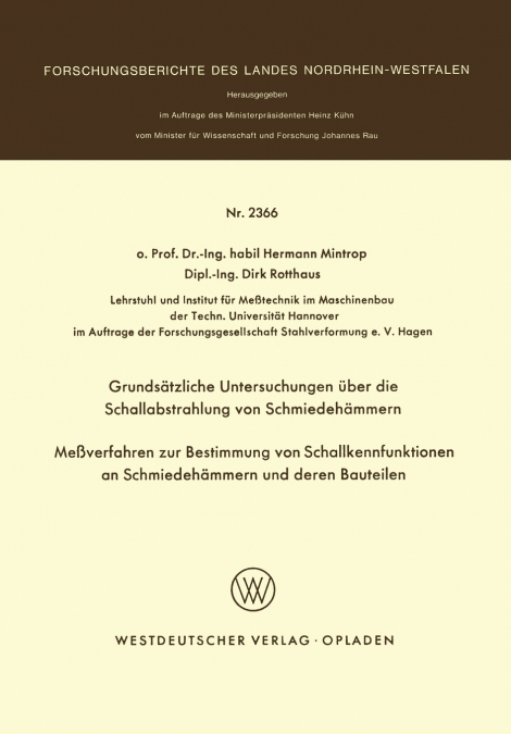 Grundsatzliche Untersuchungen Uber Die Schallabstrahlung Von Schmiedehammern Messverfahren Zur Bestimmung Von Schallkennfunktionen an Schmiedehammern