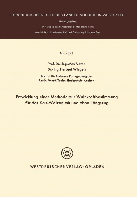 Entwicklung einer Methode zur Walzkraftbestimmung für das Kalt-Walzen mit und ohne Längszug