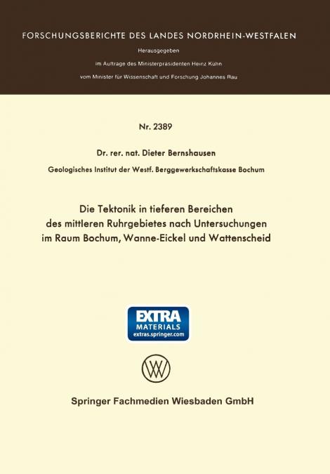 Die Tektonik in Tieferen Bereichen Des Mittleren Ruhrgebietes Nach Untersuchungen Im Raum Bochum, Wanne-Eickel Und Wattenscheid