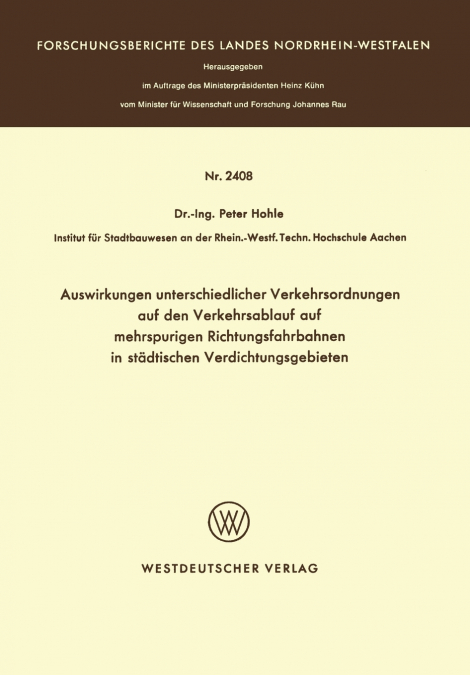 Auswirkungen unterschiedlicher Verkehrsordnungen auf den Verkehrsablauf auf mehrspurigen Richtungsfahrbahnen in städtischen Verdichtungsgebieten