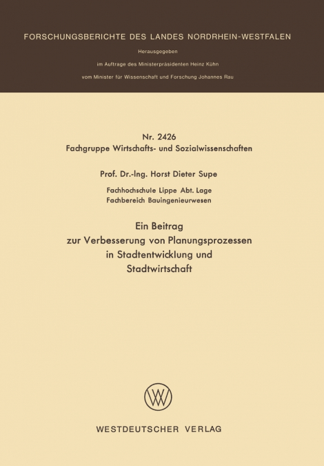 Ein Beitrag zur Verbesserung von Planungsprozessen in Stadtentwicklung und Stadtwirtschaft