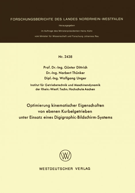 Optimierung kinematischer Eigenschaften von ebenen Kurbelgetrieben unter Einsatz eines Digigraphic-Bildschirm-Systems